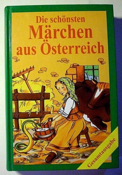 Die schönsten Märchen aus Österreich - Gesamtausgabe